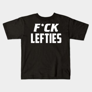 F*ck lefties Kids T-Shirt